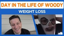 Day in the Life of Woody - Episode 35 - Weight Loss and Shenanigans