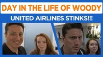 Day in the Life of Woody - Episode 39 - United Airlines You Stink!