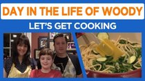 Day in the Life of Woody - Episode 41 - Colin, Jackie, and Woody get Cooking