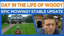 Day in the Life of Woody - Episode 44 - Most Epic Mowing Sequence in YouTube History!