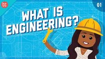 Crash Course Engineering - Episode 1 - What is Engineering?