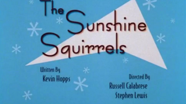 Animaniacs - S05E14 - Sunshine Squirrels