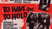 The Edgar Wallace Mysteries - Episode 4 - To Have and to Hold