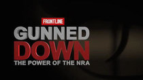 Frontline - Episode 1 - Gunned Down: The Power of the NRA