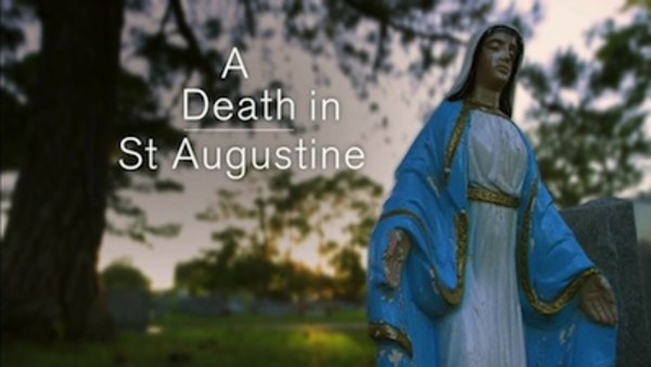 Frontline - S2013E18 - A Death In St. Augustine
