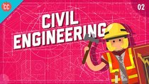 Crash Course Engineering - Episode 2 - Civil Engineering