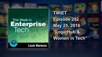 This Week in Enterprise Tech - Episode 292 - LogicHub and Women in Technology