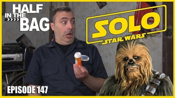 Half in the Bag - S2018E11 - Solo: A Star Wars Story