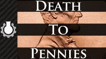 CGP Grey - Episode 17 - Death to Pennies