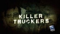 Investigation Discovery Documentaries - Episode 3 - Killer Truckers