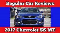 Regular Car Reviews - Episode 3 - 2017 Chevrolet SS 6MT