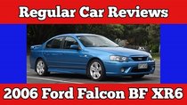 Regular Car Reviews - Episode 6 - 2006 Ford Falcon XR6 BF