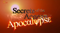 History Channel Documentaries - Episode 5 - Secrets of the Aegean: Apocalypse