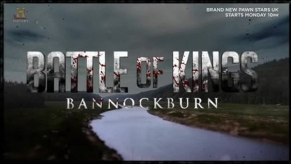History Channel Documentaries - S2014E15 - Battle of Kings: Bannockburn