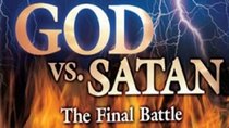 History Channel Documentaries - Episode 19 - God vs Satan: The Final Battle
