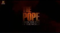 History Channel Documentaries - Episode 23 - The Pope From the End of the World