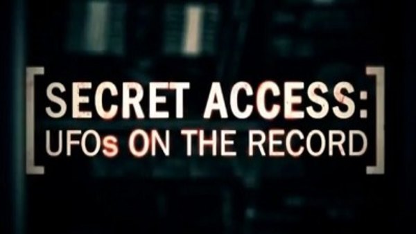 History Channel Documentaries - S2011E26 - Secret Access: UFOs on the Record