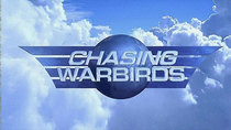 History Channel Documentaries - Episode 28 - Chasing Warbirds