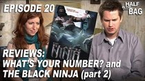 Half in the Bag - Episode 22 - What's Your Number? and The Black Ninja Part 2