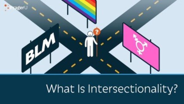 PragerU - S07E23 - What Is Intersectionality