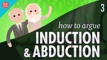 Crash Course Philosophy - Episode 3 - How to Argue - Induction & Abduction