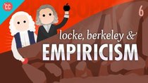 Crash Course Philosophy - Episode 6 - Locke, Berkeley, & Empiricism