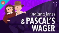 Crash Course Philosophy - Episode 15 - Indiana Jones & Pascal's Wager
