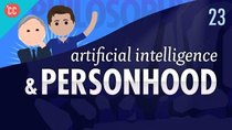 Crash Course Philosophy - Episode 23 - Artificial Intelligence & Personhood