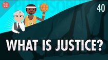 Crash Course Philosophy - Episode 40 - What is Justice?