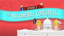 Crash Course U.S. Government and Politics - Episode 2 - The Bicameral Congress