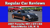 Regular Car Reviews - Episode 5 - 2007 Porsche 911 GT3 RS SharkWerks 3.9L