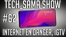 Aurelien Sama: Tech_Sama Show - Episode 62 - Tech_Sama Show #62 : Internet en Danger, IGTV, Smartphone à...