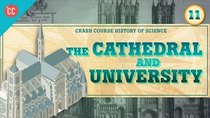 Crash Course History of Science - Episode 11 - Cathedrals and Universities