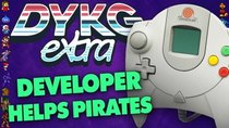 Did You Know Gaming Extra - Episode 71 - Dreamcast Developer Helps Pirates [Game Piracy]