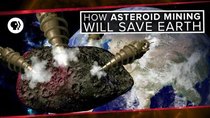 PBS Space Time - Episode 22 - How Asteroid Mining Will Save Earth