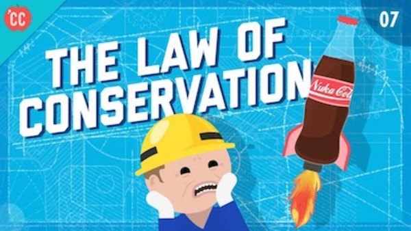 Crash Course Engineering - S01E07 - The Law of Conservation