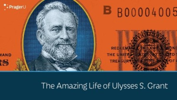 PragerU - S04E32 - The Amazing Life of Ulysses S. Grant