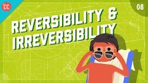 Crash Course Engineering - Episode 8 - Reversibility & Irreversibility