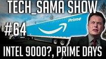 Aurelien Sama: Tech_Sama Show - Episode 64 - Tech_Sama Show #64 : Intel I5 et I7 9000, Prime Days