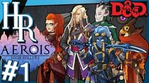 High Rollers D&D: Aerois - Episode 1 - Welcome to Aerois