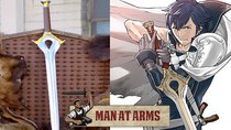 Man at Arms - Episode 27 - Chrom's Falchion (Fire Emblem ファイアーエムブレム...