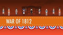 Crash Course US History - Episode 11 - The War of 1812
