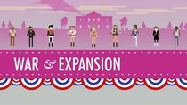 Crash Course US History - Episode 17 - War & Expansion