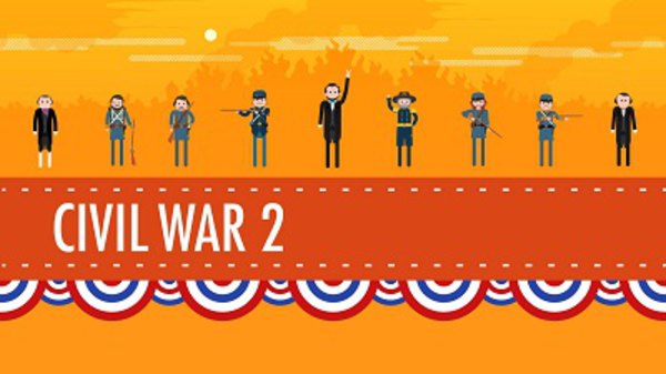 Crash Course US History - Ep. 21 - The Civil War, Part 2