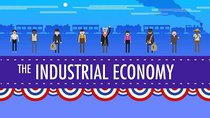 Crash Course US History - Episode 23 - Industrial Economy