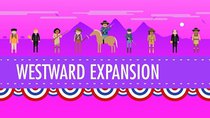 Crash Course US History - Episode 24 - Westward Expansion