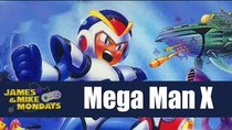 James & Mike Mondays - Episode 29 - Mega Man X (Super Nintendo) Part 1