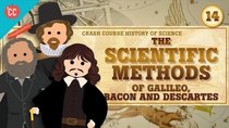 Crash Course History of Science - Episode 14 - The Scientific Methods