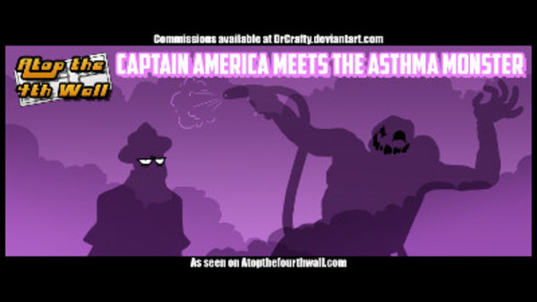 Atop the Fourth Wall - S10E28 - Captain America Meets the Asthma Monster