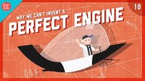 Crash Course Engineering - Episode 10 - Why We Can't Invent a Perfect Engine